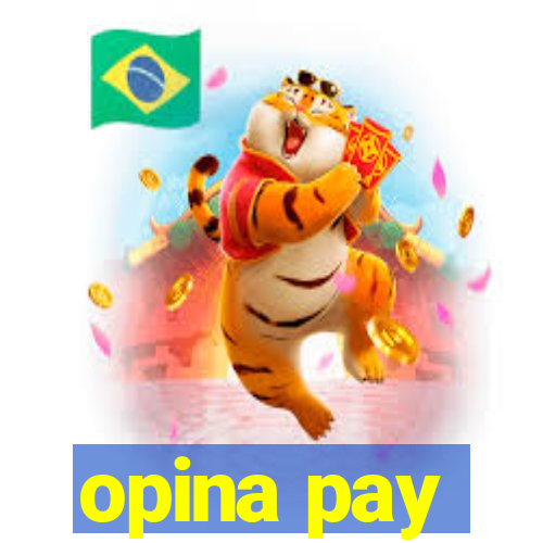 opina pay